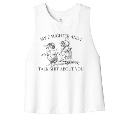 My Daughter And I Talk Shit About You Funny Meme Women's Racerback Cropped Tank