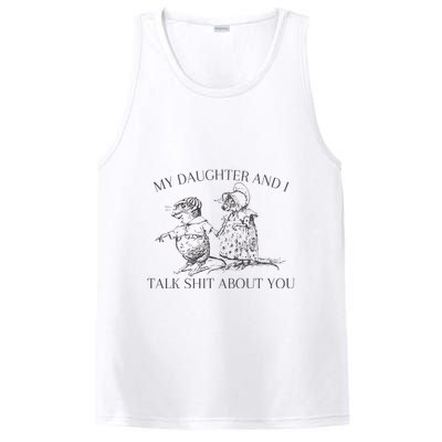 My Daughter And I Talk Shit About You Funny Meme PosiCharge Competitor Tank