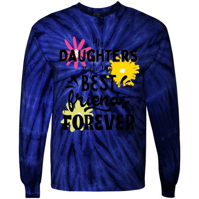 My Daughters Are My Best Friends Forever Tie-Dye Long Sleeve Shirt