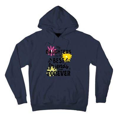 My Daughters Are My Best Friends Forever Tall Hoodie