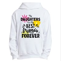 My Daughters Are My Best Friends Forever Urban Pullover Hoodie