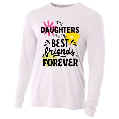 My Daughters Are My Best Friends Forever Cooling Performance Long Sleeve Crew