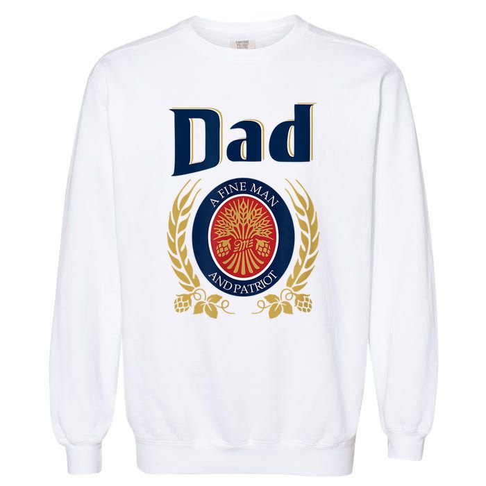 Miller Dad A Fine Man And Patriot Fathers Day Garment-Dyed Sweatshirt