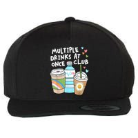 Multiple Drinks At Once Club Funny Multiple Drinks Wool Snapback Cap