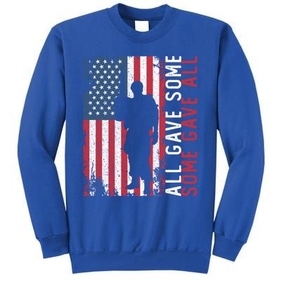 Memorial Day All Gave Some Some Gave All Cool Gift Tall Sweatshirt