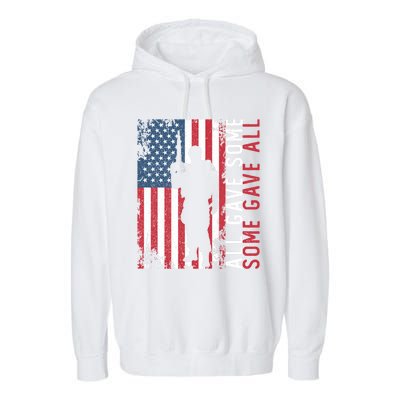 Memorial Day All Gave Some Some Gave All Cool Gift Garment-Dyed Fleece Hoodie