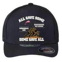 Memorial Day All Gave Some Some Gave All Remembering Our Heroes Flexfit Unipanel Trucker Cap