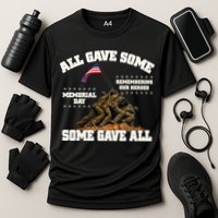 Memorial Day All Gave Some Some Gave All Remembering Our Heroes Performance Shirt