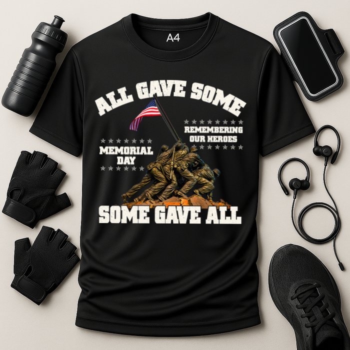 Memorial Day All Gave Some Some Gave All Remembering Our Heroes Performance Shirt