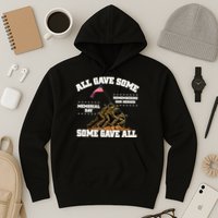 Memorial Day All Gave Some Some Gave All Remembering Our Heroes Hoodie
