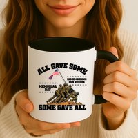 Memorial Day All Gave Some Some Gave All Remembering Our Heroes Mug