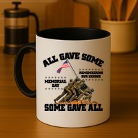 Memorial Day All Gave Some Some Gave All Remembering Our Heroes Mug