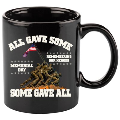 Memorial Day All Gave Some Some Gave All Remembering Our Heroes 11oz C Handle Ceramic Mug