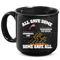 Memorial Day All Gave Some Some Gave All Remembering Our Heroes 15oz Campfire Ceramic Mug