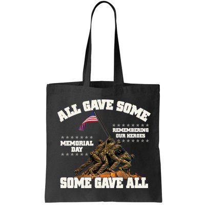 Memorial Day All Gave Some Some Gave All Remembering Our Heroes Bag