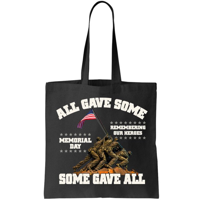 Memorial Day All Gave Some Some Gave All Remembering Our Heroes Bag