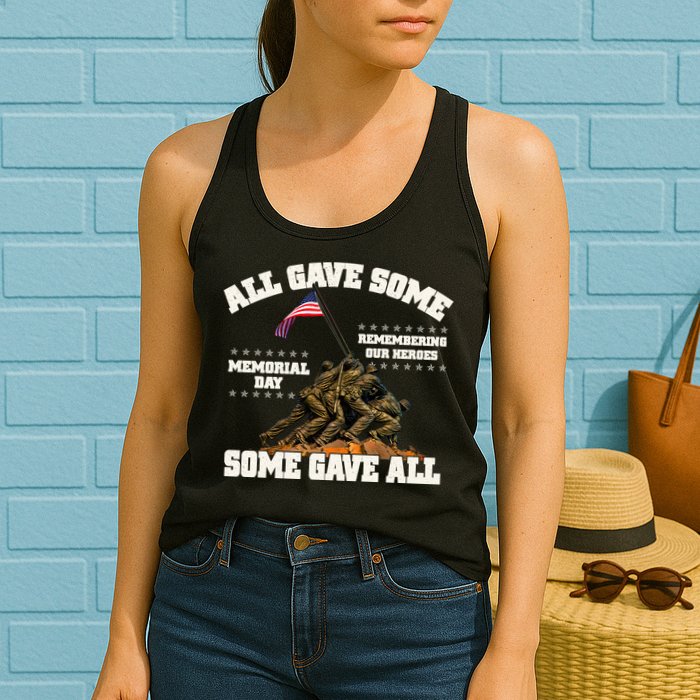 Memorial Day All Gave Some Some Gave All Remembering Our Heroes Womens Tank Top
