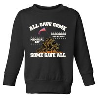 Memorial Day All Gave Some Some Gave All Remembering Our Heroes Toddler Sweatshirt