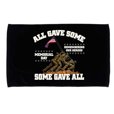 Memorial Day All Gave Some Some Gave All Remembering Our Heroes Microfiber Hand Towel