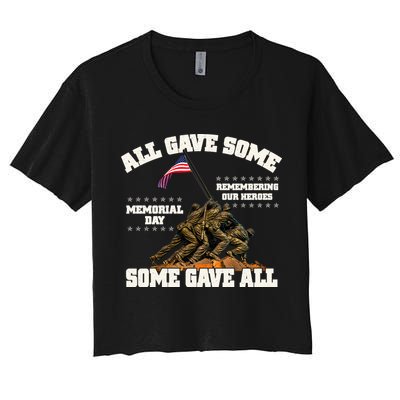 Memorial Day All Gave Some Some Gave All Remembering Our Heroes Crop Top