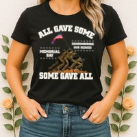 Memorial Day All Gave Some Some Gave All Remembering Our Heroes Womens T-Shirt