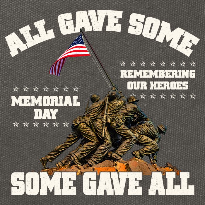 Memorial Day All Gave Some Some Gave All Remembering Our Heroes Cotton Canvas Backpack