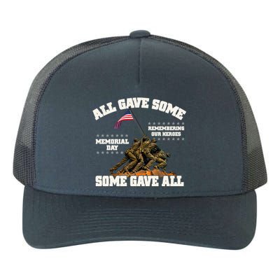 Memorial Day All Gave Some Some Gave All Remembering Our Heroes Yupoong Adult 5-Panel Trucker Hat