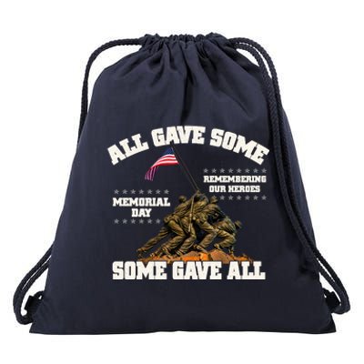 Memorial Day All Gave Some Some Gave All Remembering Our Heroes Drawstring Bag