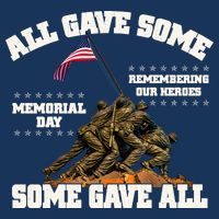 Memorial Day All Gave Some Some Gave All Remembering Our Heroes Infant Baby Jersey Bodysuit
