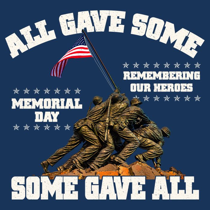 Memorial Day All Gave Some Some Gave All Remembering Our Heroes Infant Baby Jersey Bodysuit