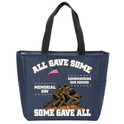 Memorial Day All Gave Some Some Gave All Remembering Our Heroes Zip Tote Bag