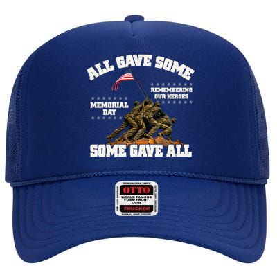 Memorial Day All Gave Some Some Gave All Remembering Our Heroes High Crown Mesh Back Trucker Hat