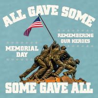 Memorial Day All Gave Some Some Gave All Remembering Our Heroes Sueded Cloud Jersey T-Shirt