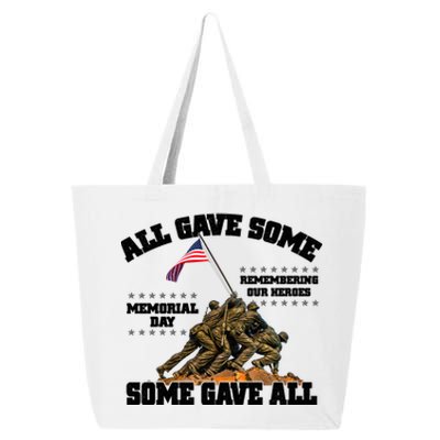 Memorial Day All Gave Some Some Gave All Remembering Our Heroes 25L Jumbo Tote