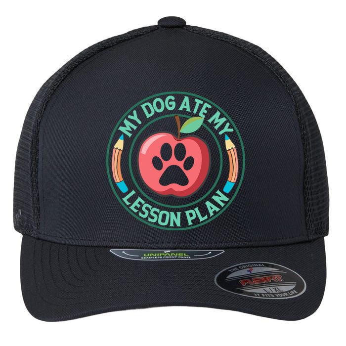 My Dog Ate My Lesson Plan Teacher Humor Graphic Flexfit Unipanel Trucker Cap