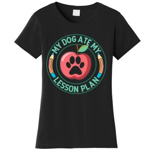 My Dog Ate My Lesson Plan Teacher Humor Graphic Women's T-Shirt