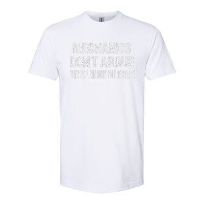 Mechanics DonT Argue Sarcasm Funny Handyman Mechanic Softstyle CVC T-Shirt