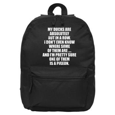 My Ducks Are Absolutely Not In A Row Pigeon 16 in Basic Backpack