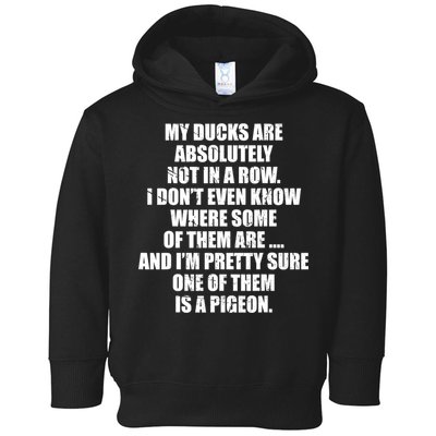 My Ducks Are Absolutely Not In A Row Pigeon Toddler Hoodie