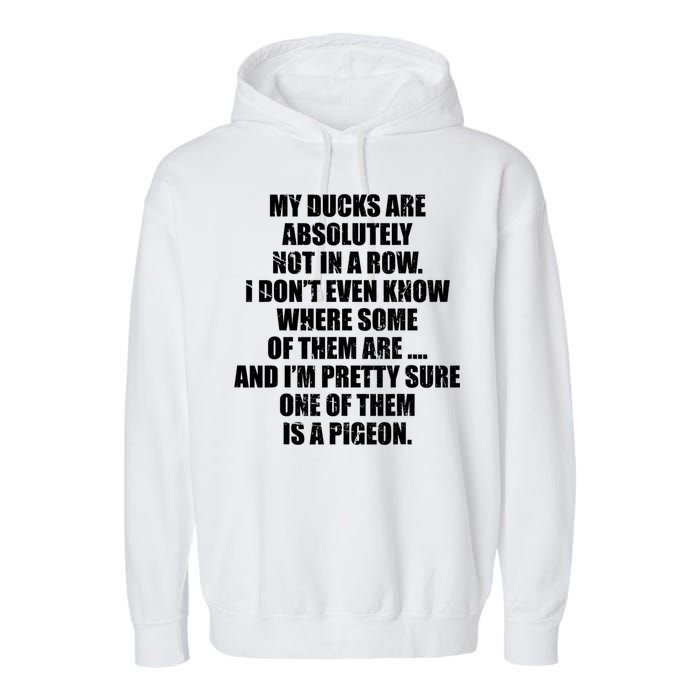 My Ducks Are Absolutely Not In A Row Pigeon Garment-Dyed Fleece Hoodie