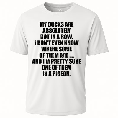 My Ducks Are Absolutely Not In A Row Pigeon Performance Shirt