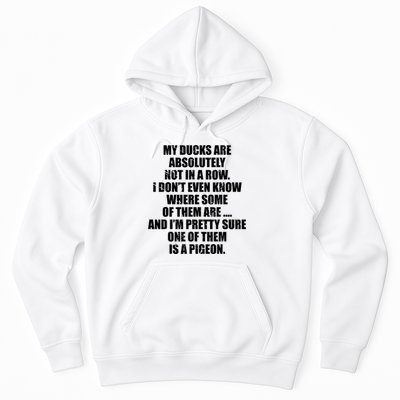 My Ducks Are Absolutely Not In A Row Pigeon Hoodie