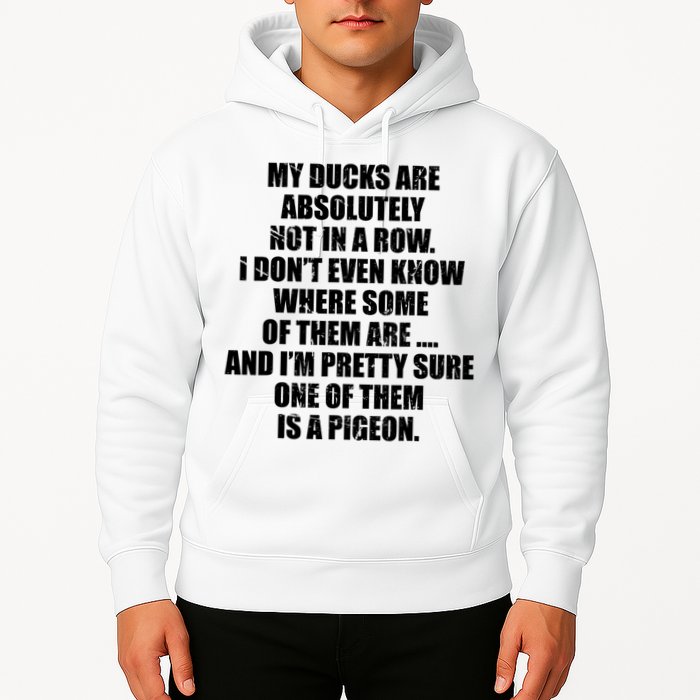 My Ducks Are Absolutely Not In A Row Pigeon Hoodie