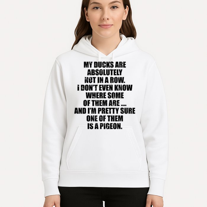 My Ducks Are Absolutely Not In A Row Pigeon Hoodie