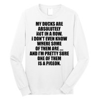 My Ducks Are Absolutely Not In A Row Pigeon Long Sleeve Shirt