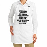 My Ducks Are Absolutely Not In A Row Pigeon Apron