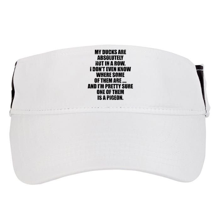 My Ducks Are Absolutely Not In A Row Pigeon Adult Drive Performance Visor