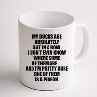 My Ducks Are Absolutely Not In A Row Pigeon Mug