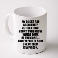 My Ducks Are Absolutely Not In A Row Pigeon Mug