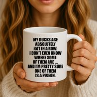 My Ducks Are Absolutely Not In A Row Pigeon Mug